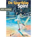 Spin! IJsdansen / De Sportklas / 4 9789045412535, Boeken, Verzenden, Gelezen, J-W van der Horst