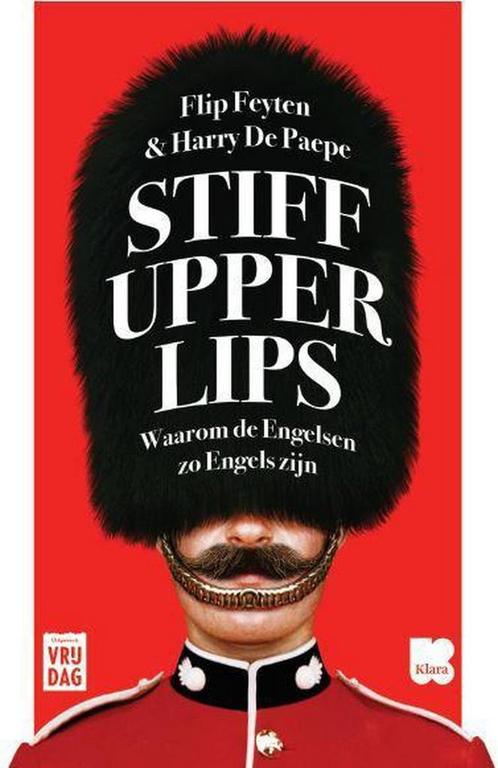 Stiff upper lips 9789460015922 Flip Feyten, Boeken, Politiek en Maatschappij, Gelezen, Verzenden
