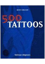 500 tattoos Henry Ferguson, Boeken, Verzenden, Nieuw