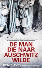 De man die naar Auschwitz wilde 9789044356304, Boeken, Verzenden, Gelezen, Denis Avey met Rob Broomby