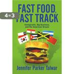 Fast Food, Fast Track 9780813341552 Jennifer Parker Talwar, Verzenden, Gelezen, Jennifer Parker Talwar