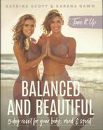 Tone it up - Balanced and Beautiful 9780062843487, Boeken, Verzenden, Zo goed als nieuw, Karena Dawn
