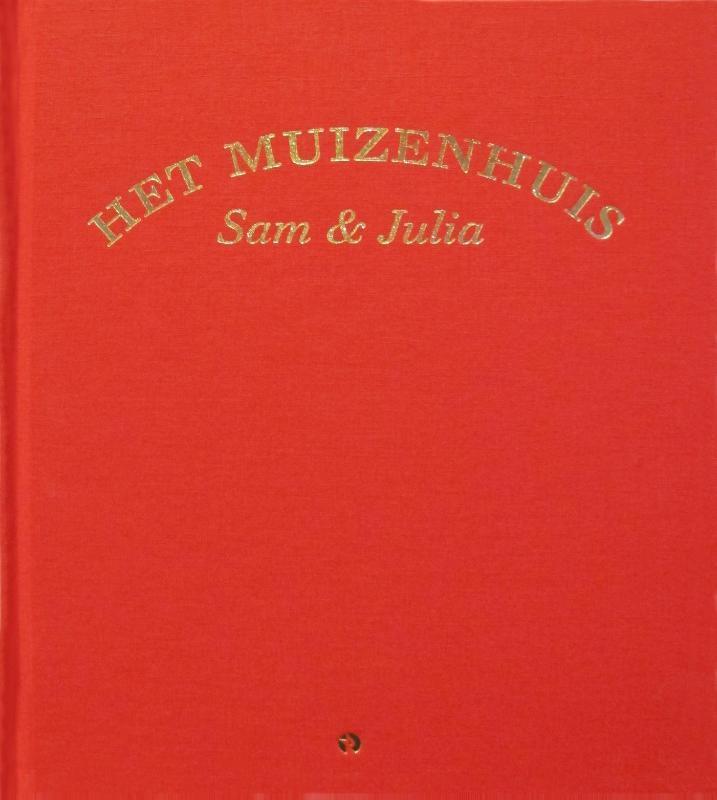 Sam en Julia / Het Muizenhuis 9789047616696 Karina Schaapman, Boeken, Kinderboeken | Kleuters, Zo goed als nieuw, Verzenden