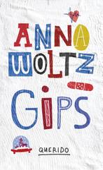 Gips 9789045117829 Anna Woltz, Boeken, Verzenden, Zo goed als nieuw, Anna Woltz