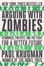 9780393541328 Arguing with Zombies - Economics, Politics,..., Boeken, Verzenden, Nieuw, Paul Krugman