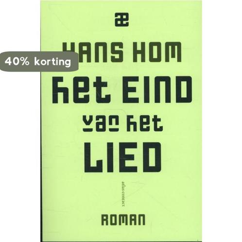 Het eind van het lied 9789025440398 Hans Hom, Boeken, Romans, Gelezen, Verzenden