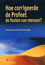 Hoe Corrigeerde De Profeet De Fouten Van Mensen?, Verzenden, Zo goed als nieuw, M.S. al Munajjid