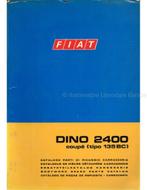 1970 FIAT DINO 2400 COUPE CARROSSERIE ONDERDELENHANDBOEK, Auto diversen, Handleidingen en Instructieboekjes
