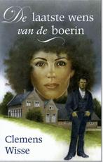 De Laatste Wens Van De Boerin 9789020527704 C. Wisse, Boeken, Streekboeken en Streekromans, Gelezen, C. Wisse, Verzenden