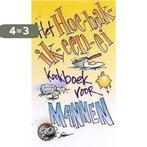 Het hoe-bak-ik-een-ei kookboek voor mannen 9789026926990, Verzenden, Gelezen, M. Dalen