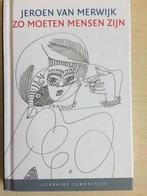 Zo moeten mensen zijn / Literaire Juweeltjes 9789085166948, Verzenden, Gelezen, Jeroen van Merwijk