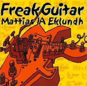 cd - Mattias Ia Eklundh - Freak Guitar, Cd's en Dvd's, Cd's | Rock, Zo goed als nieuw, Verzenden