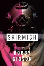 Skirmish: Poems, Gibson, Dobby, Boeken, Gedichten en Poëzie, Dobby Gibson, Zo goed als nieuw, Verzenden