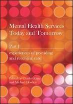 Mental Health Services Today and Tomorrow: Pt. 1 by Charles, Gelezen, Michael Howlett, Charles Kaye, Verzenden