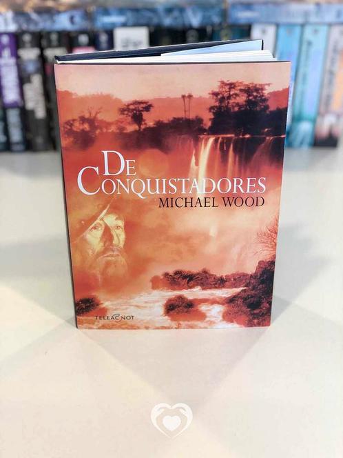 De Conquistadores - Michael Wood [nofam.org], Boeken, Geschiedenis | Wereld