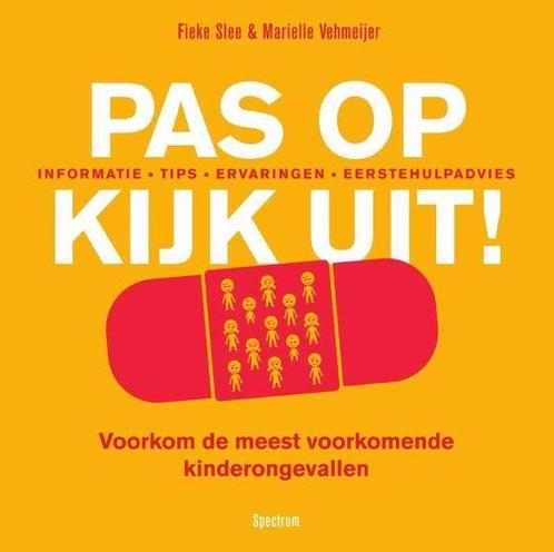 Pas op, kijk uit! - Fieke Slee - 9789000339693 - Paperback, Boeken, Gezondheid, Dieet en Voeding, Verzenden