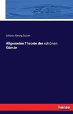9783741115172 Allgemeine Theorie der schoenen Kunste, Verzenden, Nieuw, Johann Georg Sulzer