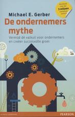 De ondernemersmythe 9789043027663 Michael E. Gerber, Boeken, Verzenden, Gelezen, Michael E. Gerber