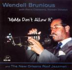 Wendell Brunious - Mama Dont Allow It - CD, Verzenden, Nieuw in verpakking