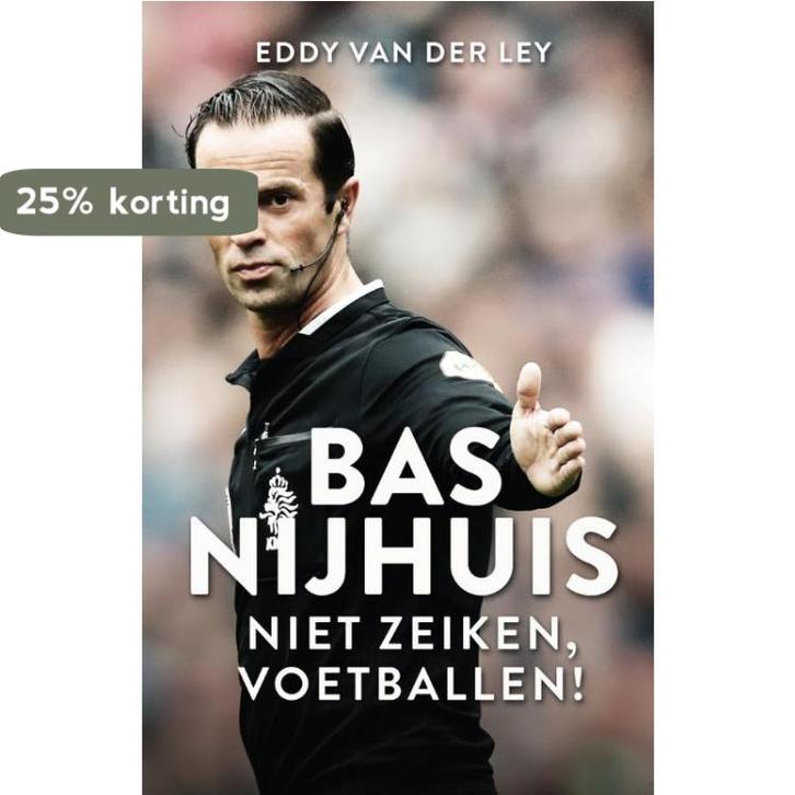 Bas Nijhuis 9789048834716 Eddy van der Ley, Boeken, Hobby en Vrije tijd, Gelezen, Verzenden
