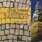 Poetisch Academisch Groningen 9789077487075 Coen Peppelenbos, Gelezen, Nvt, Coen Peppelenbos, Verzenden