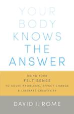 Your Body Knows The Answer 9781611800906 David I. Rome, Verzenden, Zo goed als nieuw, David I. Rome