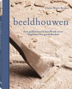 Beeldhouwen 9789057648755 C.W. Brown, Verzenden, Zo goed als nieuw, C.W. Brown