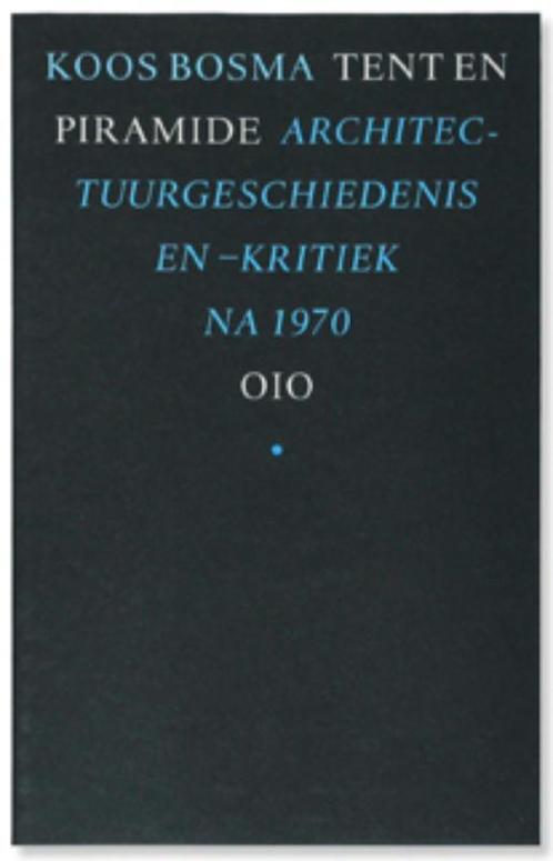Tent en piramide 9789064507670 Koos Bosma, Boeken, Kunst en Cultuur | Architectuur, Zo goed als nieuw, Verzenden