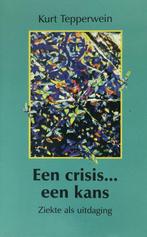 Een crisis... een kans 9789020243321 Kurt Tepperwein, Gelezen, Kurt Tepperwein, Verzenden