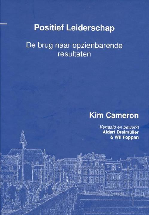 Positief Leiderschap 9789081461917 Kim Cameron, Boeken, Economie, Management en Marketing, Gelezen, Verzenden