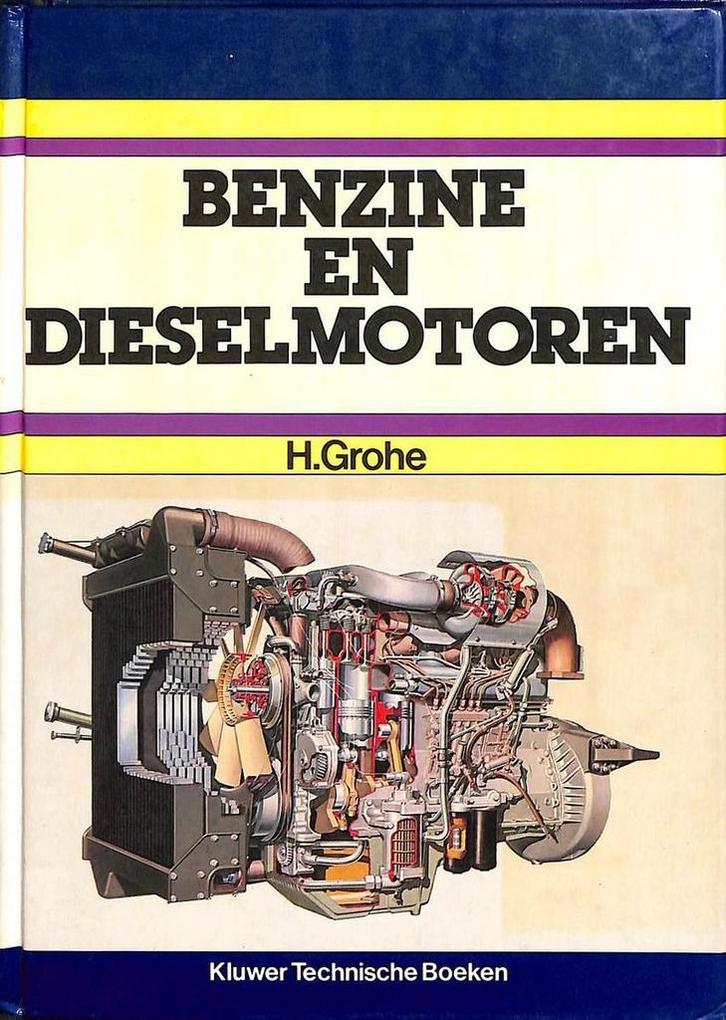 Benzine en dieselmotoren 9789020114638 Grohe, Boeken, Overige Boeken, Gelezen, Verzenden