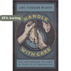 Handle with Care 9781535962339 Lore Ferguson Wilbert, Verzenden, Zo goed als nieuw, Lore Ferguson Wilbert