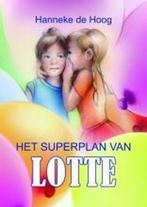Superplan van lotte 9789059523227 Hoog, Boeken, Kinderboeken | Jeugd | onder 10 jaar, Verzenden, Gelezen, Hoog