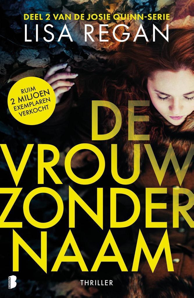 De vrouw zonder naam / Josie Quinn / 2 9789022596210, Boeken, Thrillers, Gelezen, Verzenden