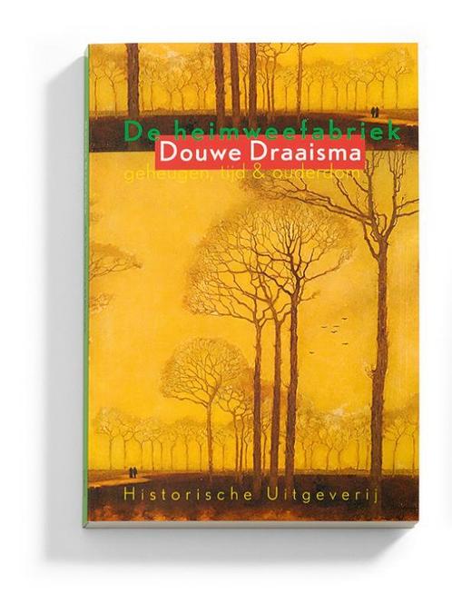 De heimweefabriek 9789065544407 Douwe Draaisma, Boeken, Psychologie, Gelezen, Verzenden