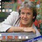 vinyl single 7 inch - Danny Fabry - Ik Mis Je / Kellys D..., Verzenden, Zo goed als nieuw