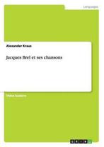 9783656375081 Jacques Brel et ses chansons, Boeken, Verzenden, Nieuw, Alexander Kraus