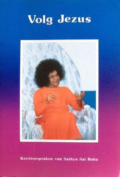 Volg Jezus | 9789072308030 | (SATHYA), Sai Baba, Boeken, Wetenschap, Zo goed als nieuw