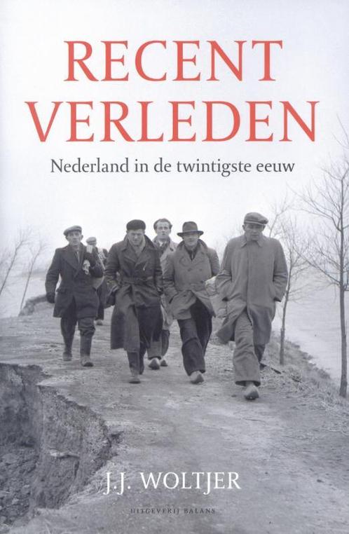 Recent verleden 9789050186490 J.J. Woltjer, Boeken, Geschiedenis | Vaderland, Zo goed als nieuw, Verzenden