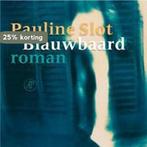 Blauwbaard 9789029538039 Pauline Slot, Verzenden, Gelezen, Pauline Slot