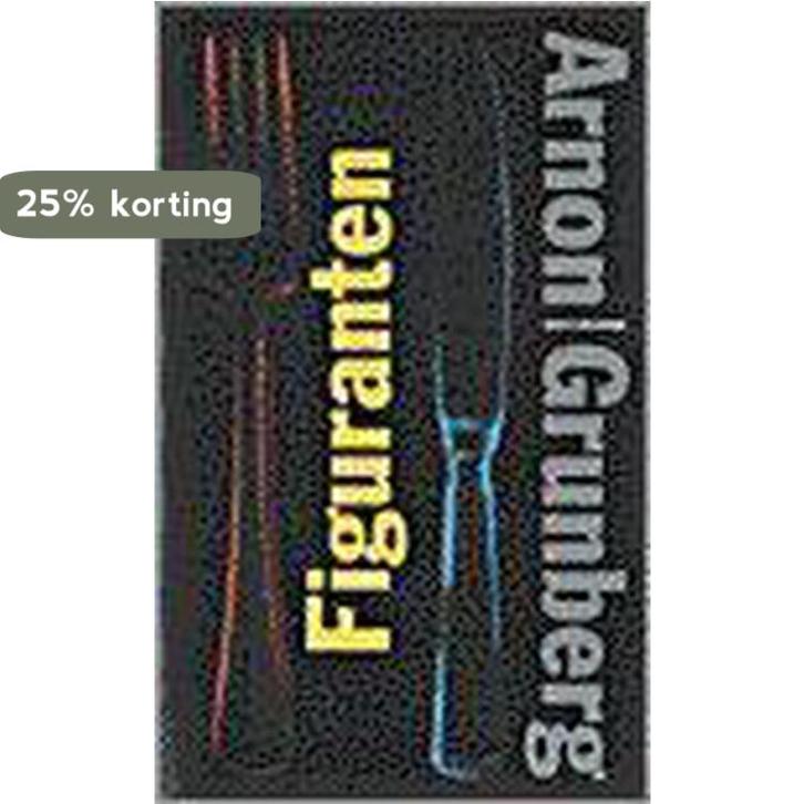 Figuranten 9789038826929 Arnon Grunberg, Boeken, Romans, Gelezen, Verzenden
