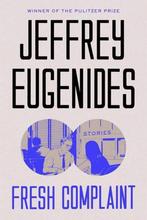Eugenides, J: Fresh Complaint 9780374903077, Verzenden, Gelezen, Jeffrey Eugenides