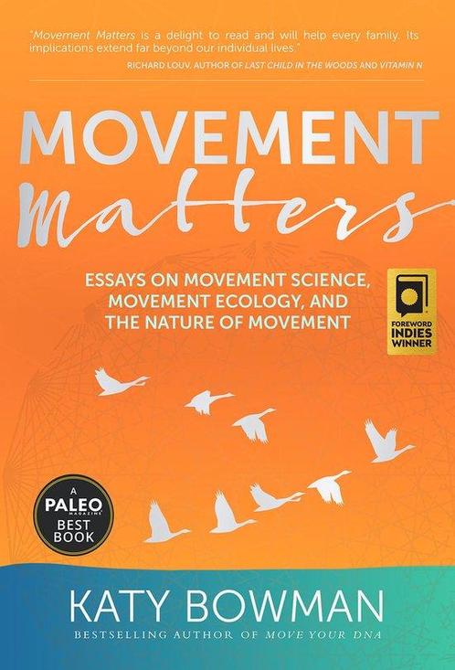 9781943370030 Movement Matters Katy Bowman, Boeken, Gezondheid, Dieet en Voeding, Nieuw, Verzenden