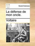 La defense de mon oncle..by Voltaire New   .=, Boeken, Zo goed als nieuw, Voltaire, Verzenden
