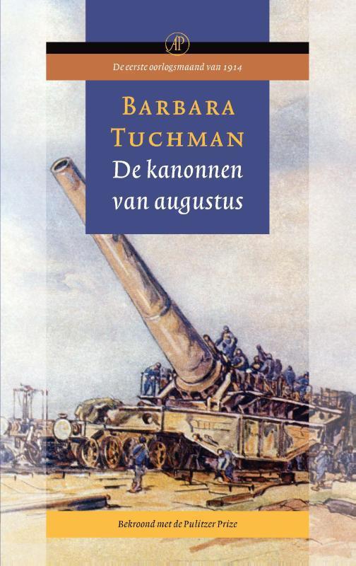 De kanonnen van augustus 9789029523547 Barbara Tuchman, Boeken, Geschiedenis | Wereld, Zo goed als nieuw, Verzenden