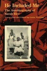 He Included Me: The Autobiography of Sarah Rice. Rice,, Boeken, Biografieën, Zo goed als nieuw, Verzenden