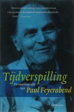 Tijdverspilling 9789056379308 Paul Feyerabend, Boeken, Verzenden, Gelezen, Paul Feyerabend