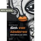 Gek van kinderen 9789044131642 Juliaan van Acker, Boeken, Studieboeken en Cursussen, Verzenden, Zo goed als nieuw, Juliaan van Acker