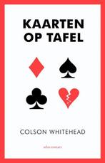 Kaarten op tafel | 9789045028064 | Colson Whitehead, Zo goed als nieuw, Colson Whitehead