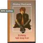 Zolang het nog kan 9789020255836 Shirley MacLaine, Verzenden, Gelezen, Shirley MacLaine